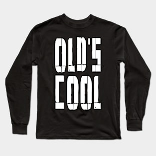 Old's Cool Long Sleeve T-Shirt